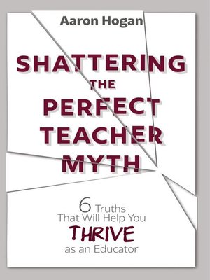 cover image of Shattering the Perfect Teacher Myth